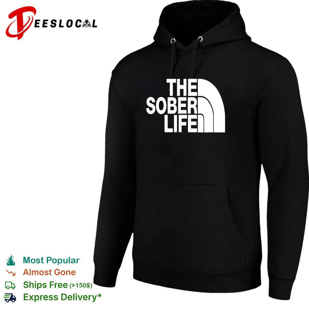 Stay Sober The Sober Life parody shirt