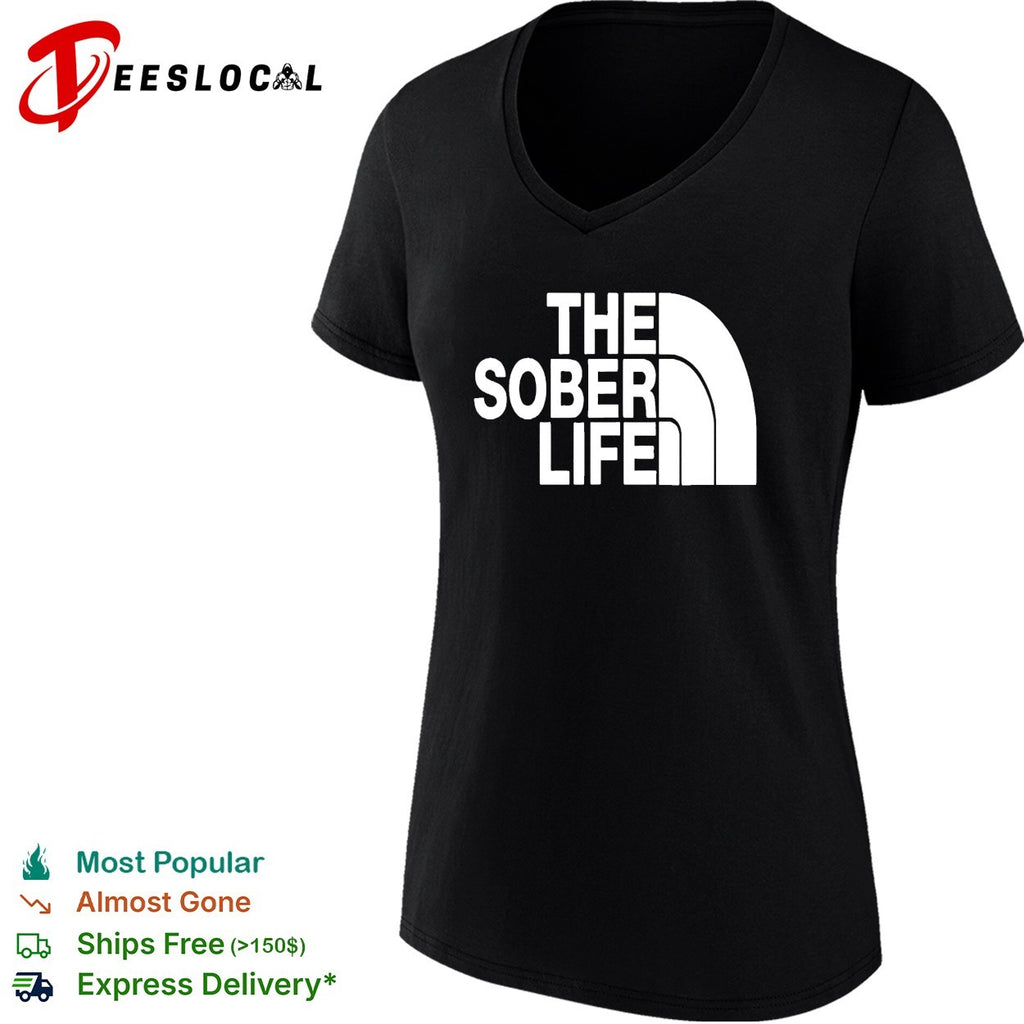 Stay Sober The Sober Life parody shirt