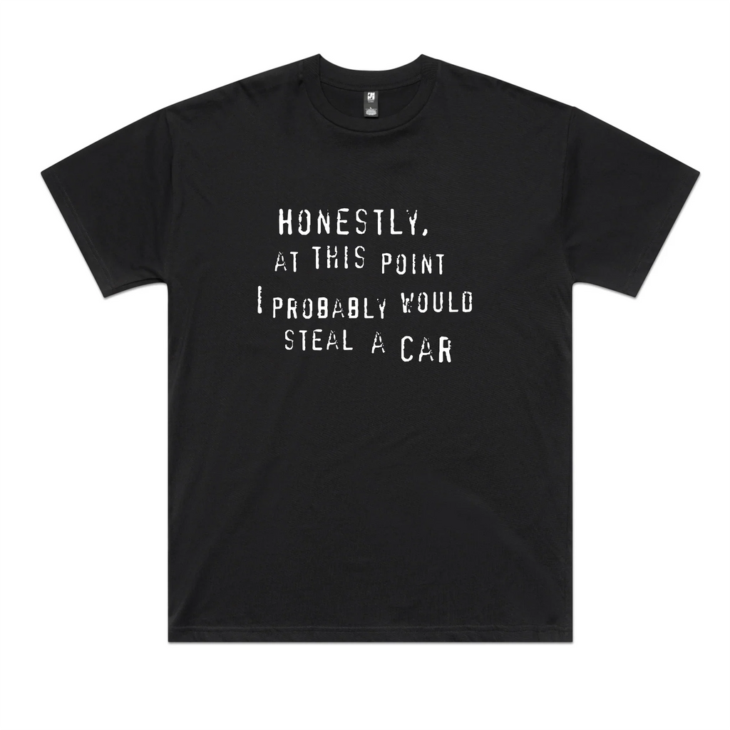Would Steal A Car Oversized Tee Hoodie, Sweatshirt | CiraTrend.com (Image 1)