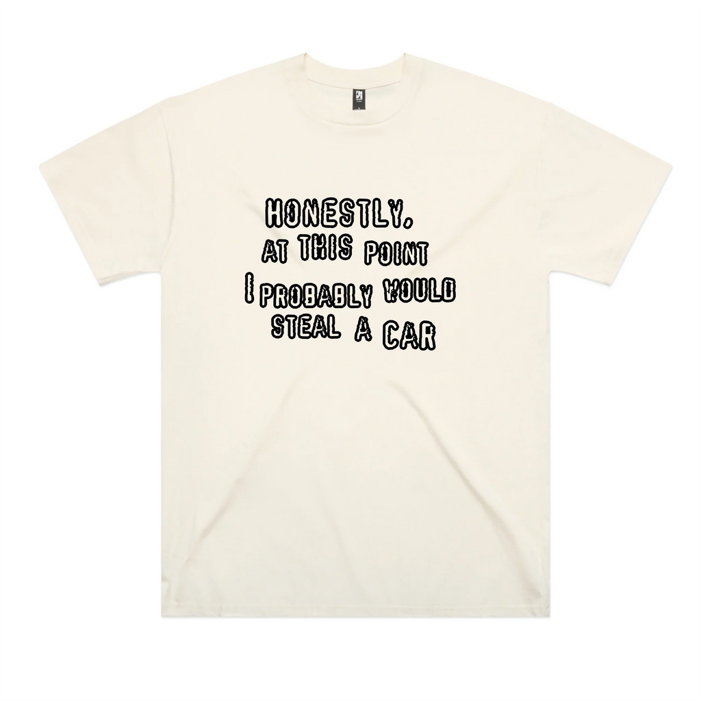 Would Steal A Car Oversized Tee Hoodie, Sweatshirt | CiraTrend.com (Image 3)
