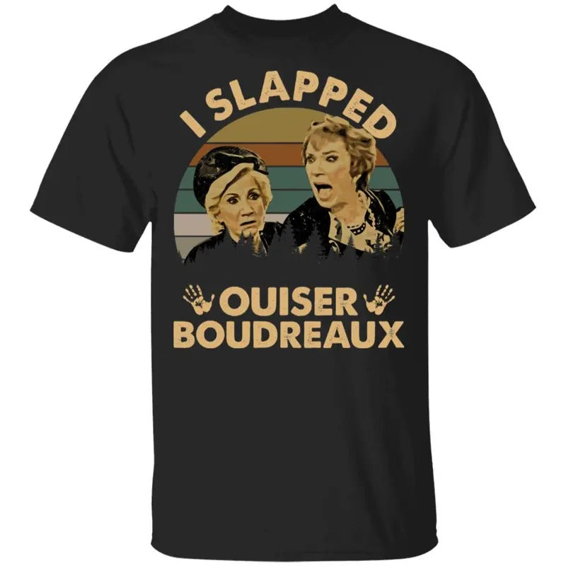Steel Magnolias I Slapped Ouiser Boudreaux Vintage Tshirt, Steel Magnolias Quotes Inspired Tee, 80s Movie Shirt, Gift for...