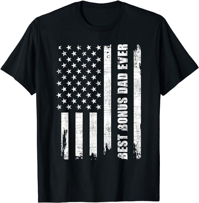 Stepdad T Shirt, Gifts For Stepdad, Best Bonus Dad Ever USA Flag Adoptive Father Stepdad Daddy T-Shirt Menswear, Father's...
