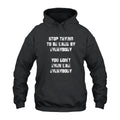 Stop Trying to Be Liked by Everybody You Don’t Even Like Everybody Hoodie