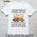 Strongest Men Go Dove Hunting In Their Seventies Gift T Shirt
