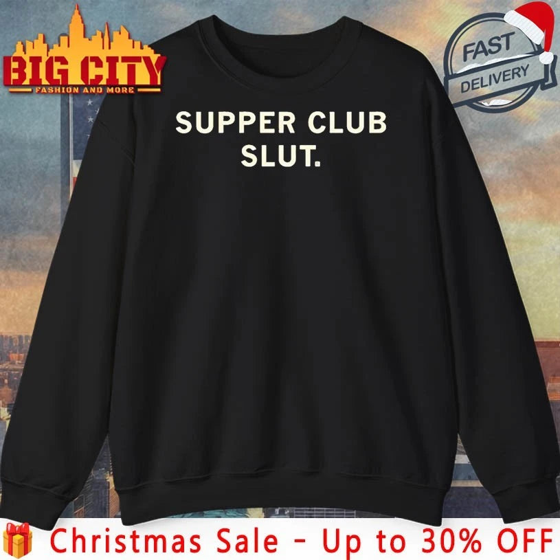 Supper Club Slut shirt