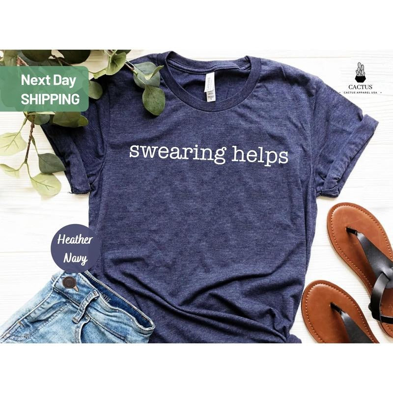 Swearing Helps T-shirt Sarcastic Shirt Gift For Her Funny Shirts Gift For Him Humor Tee Gift For Men TK43GD Hoodie,...