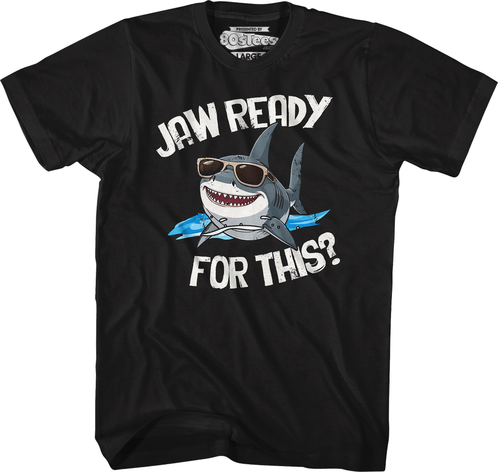 Jaw Ready This Shark Week T-Shirts, Hoodie, Sweatshirt