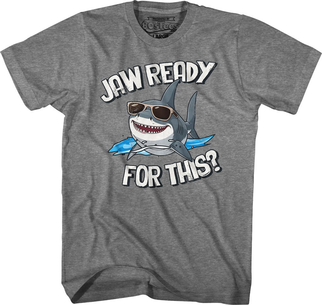 Jaw Ready This Shark Week T-Shirts, Hoodie, Sweatshirt