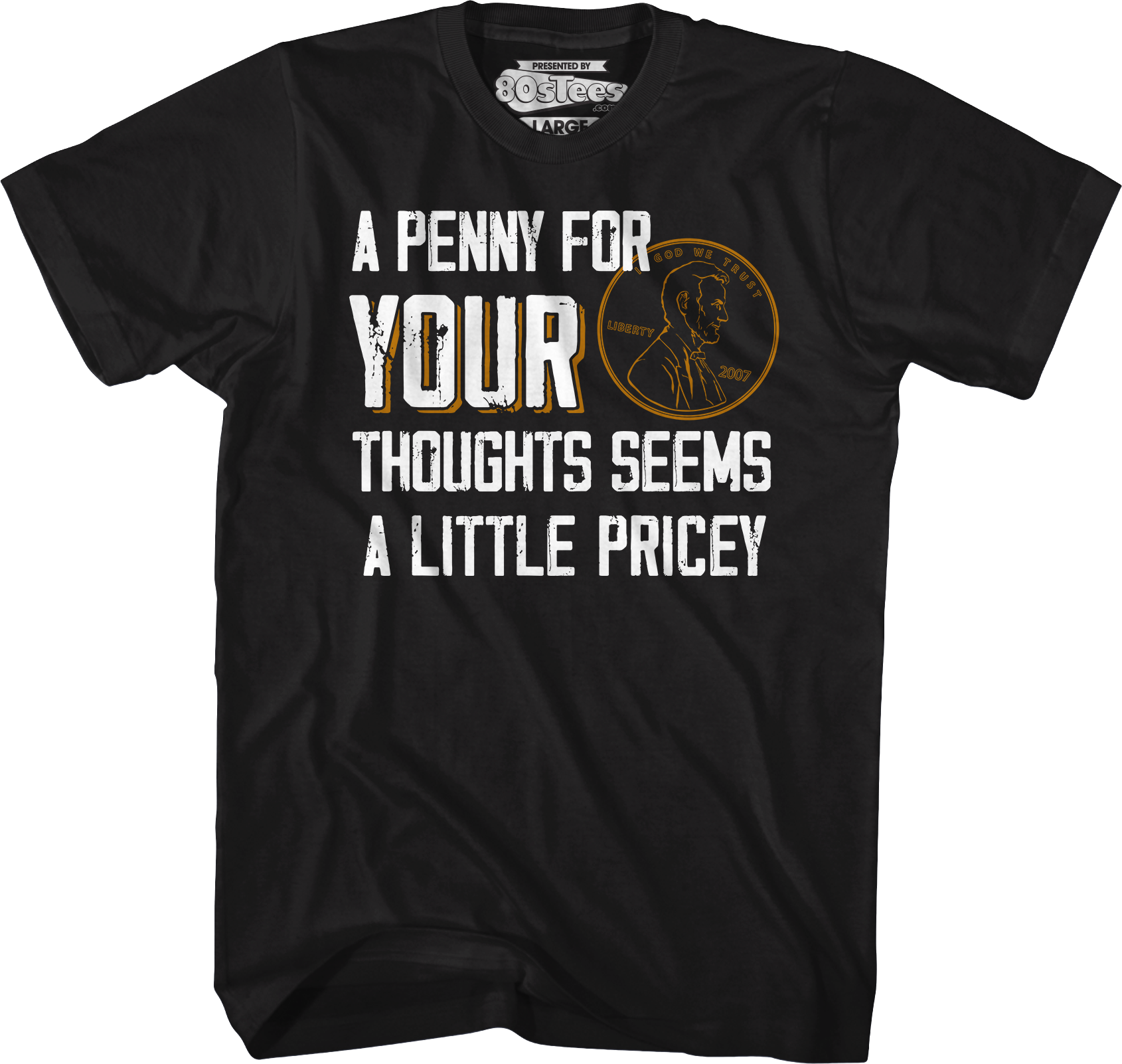 A Penny For Your Thoughts Seems A Little Pricey T-Shirt Hoodie, Sweatshirt | CiraTrend.com (Image 4)