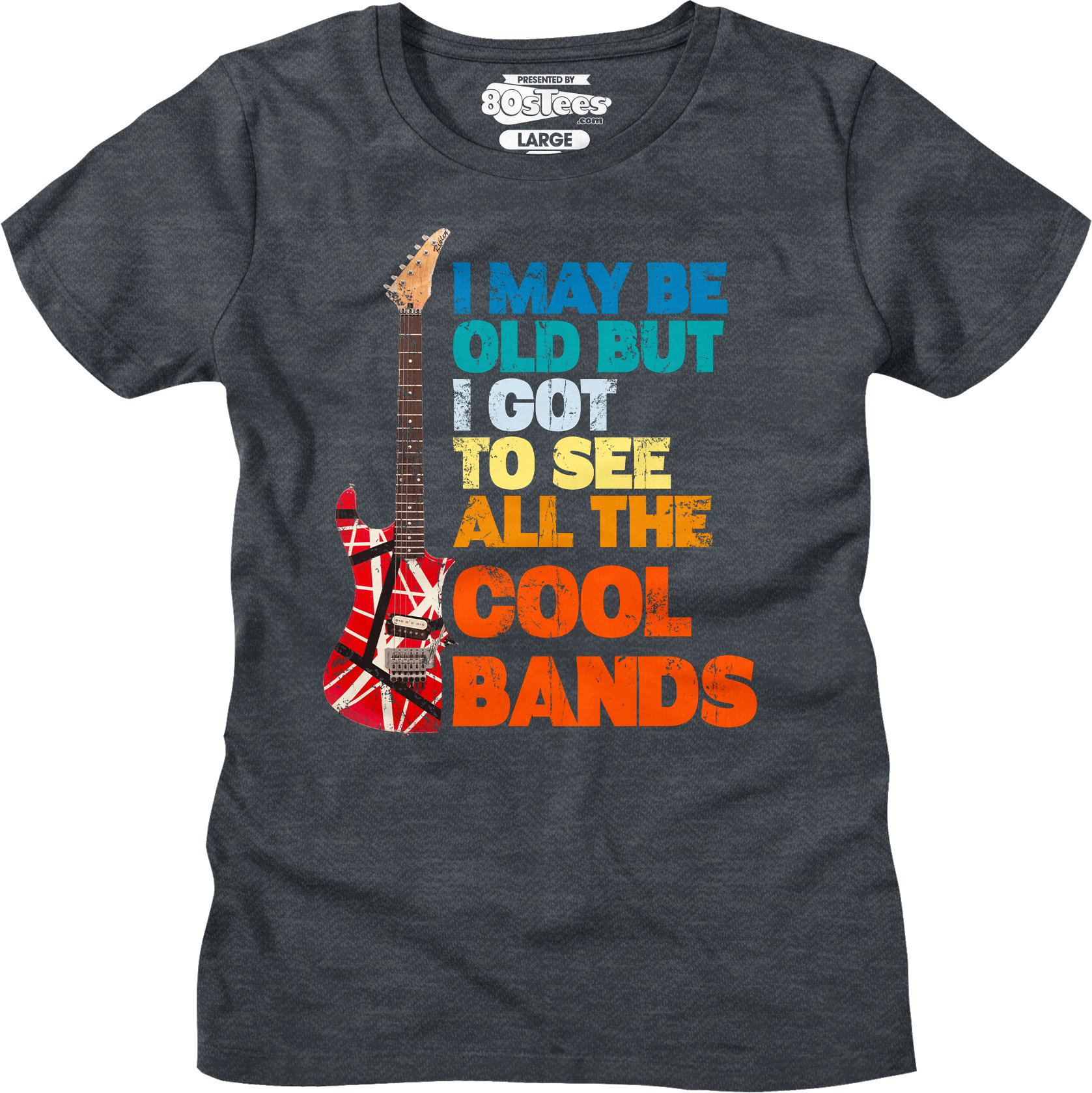 I May Be Old But I Got See All Cool Bands Shirt T-Shirts, Hoodie, Sweatshirt