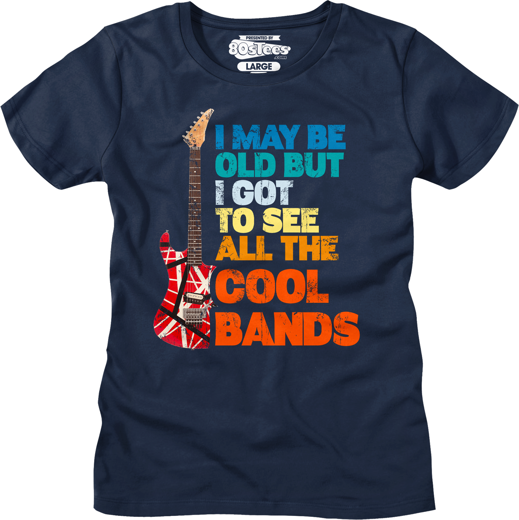I May Be Old But I Got See All Cool Bands Shirt T-Shirts, Hoodie, Sweatshirt