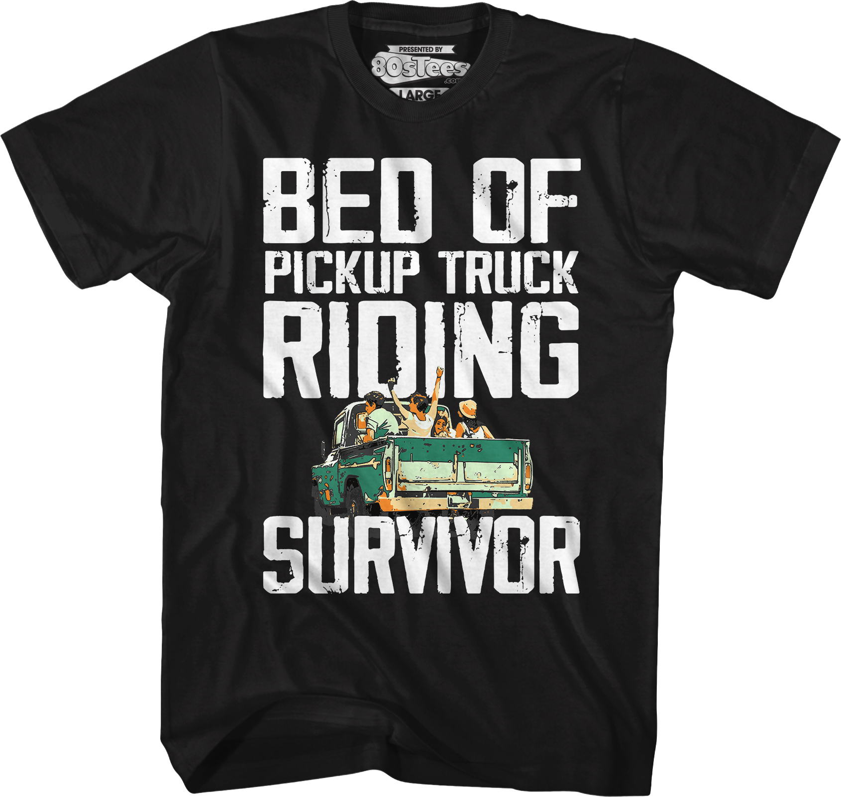 Bed Of Pickup Truck Riding Survivor T-Shirt Hoodie, Sweatshirt | CiraTrend.com (Image 5)