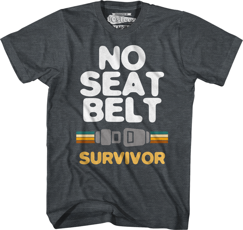 No Seat Belt Survivor T-Shirt Hoodie, Sweatshirt | CiraTrend.com (Image 3)