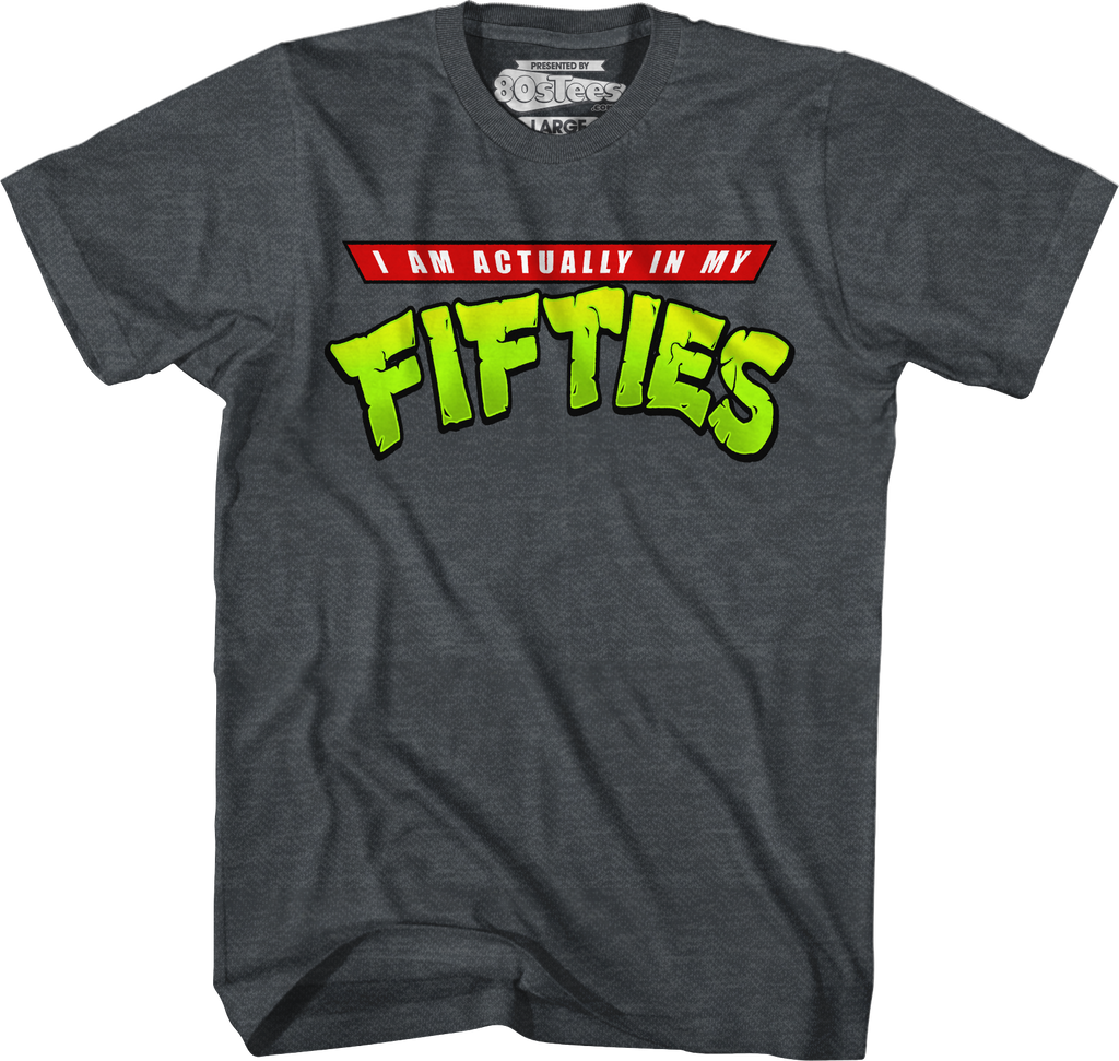 I Am Actually My Fifties T-Shirts, Hoodie, Sweatshirt