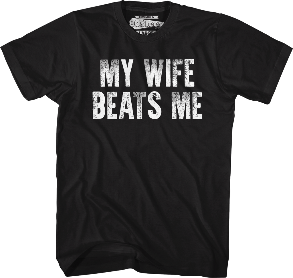 My Wife Beats Me T-Shirt Hoodie, Sweatshirt | CiraTrend.com (Image 4)