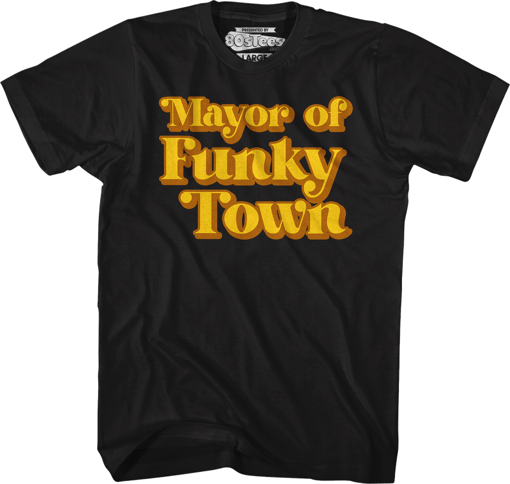 Mayor of Funky Town T-Shirt Hoodie, Sweatshirt | CiraTrend.com (Image 5)