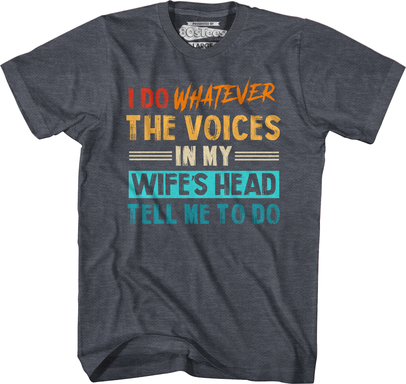 I Do Whatever The Voices In My Wife's Head Tell Me To Do T-Shirt Hoodie, Sweatshirt | CiraTrend.com (Image 5)