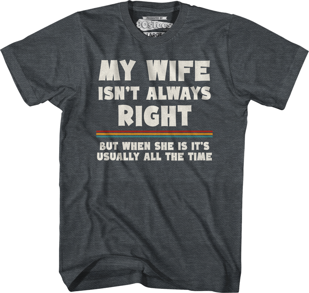 My Wife Isn't Always Right T-Shirt Hoodie, Sweatshirt | CiraTrend.com (Image 5)