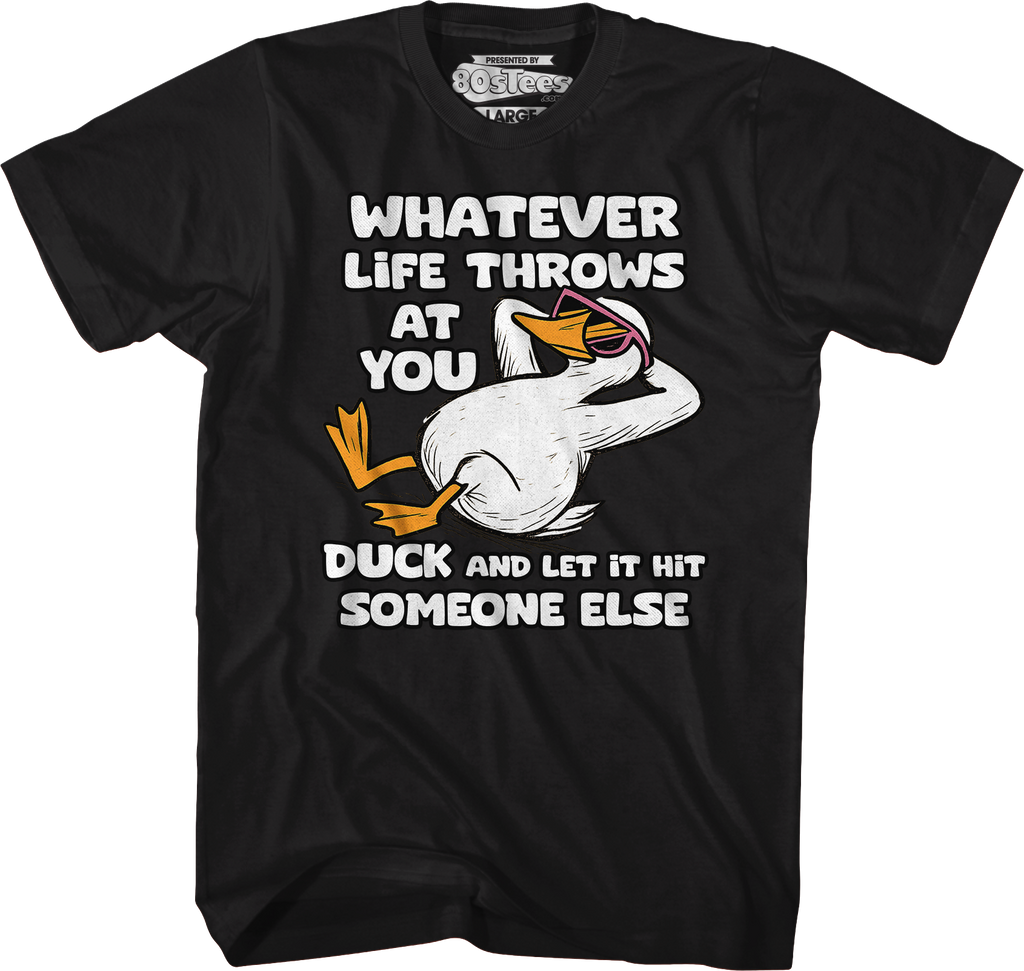 Whatever Life Throws At You Duck And Let It Hit Someone Else T-Shirt Hoodie, Sweatshirt | CiraTrend.com (Image 4)