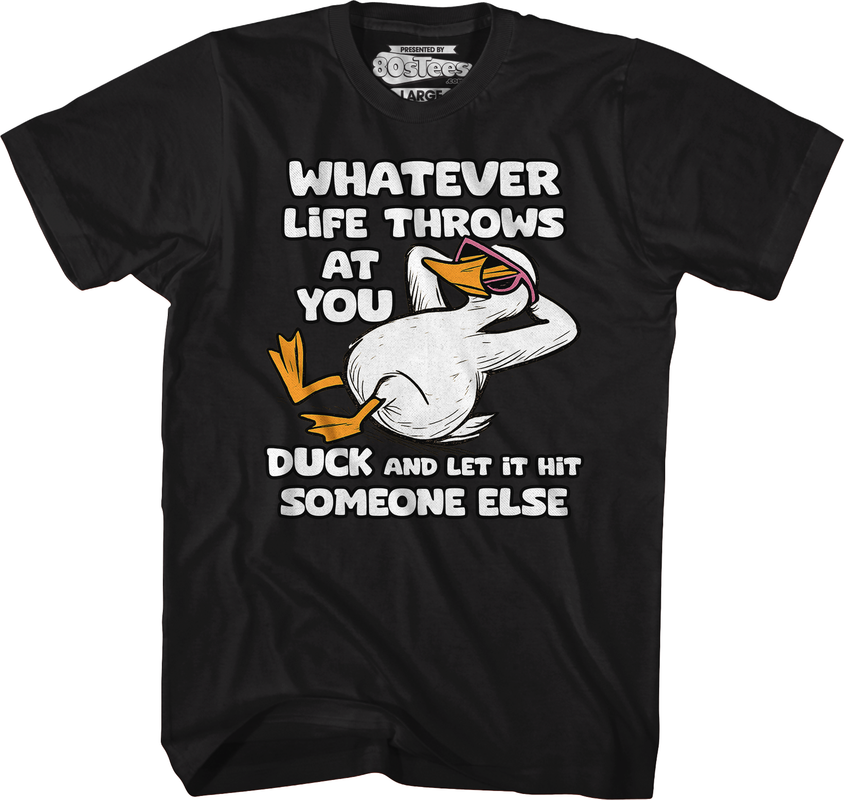 Whatever Life Throws At You Duck And Let It Hit Someone Else T-Shirt Hoodie, Sweatshirt | CiraTrend.com (Image 4)