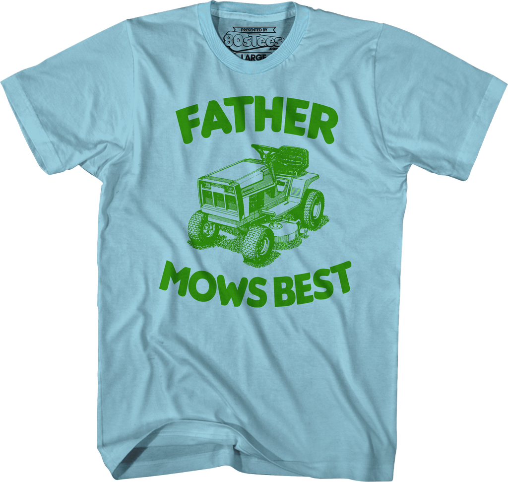 Father Mows Best T-Shirt Hoodie, Sweatshirt | CiraTrend.com (Image 5)