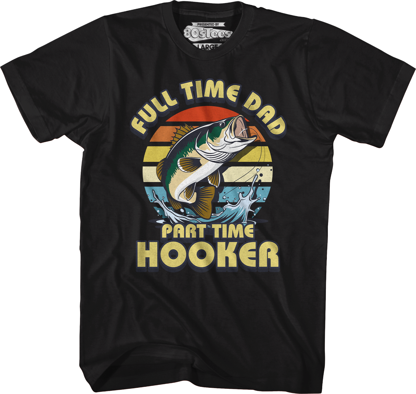 Full Time Dad Part Time Hooker T-Shirt Hoodie, Sweatshirt | CiraTrend.com (Image 4)
