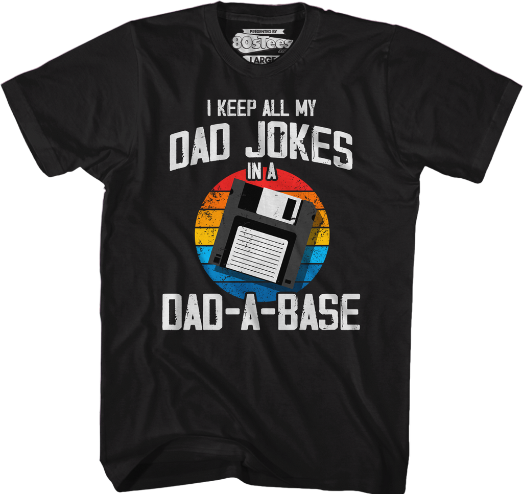 I Keep All My Dad Jokes In A Dad-A-Base T-Shirt Hoodie, Sweatshirt | CiraTrend.com (Image 4)