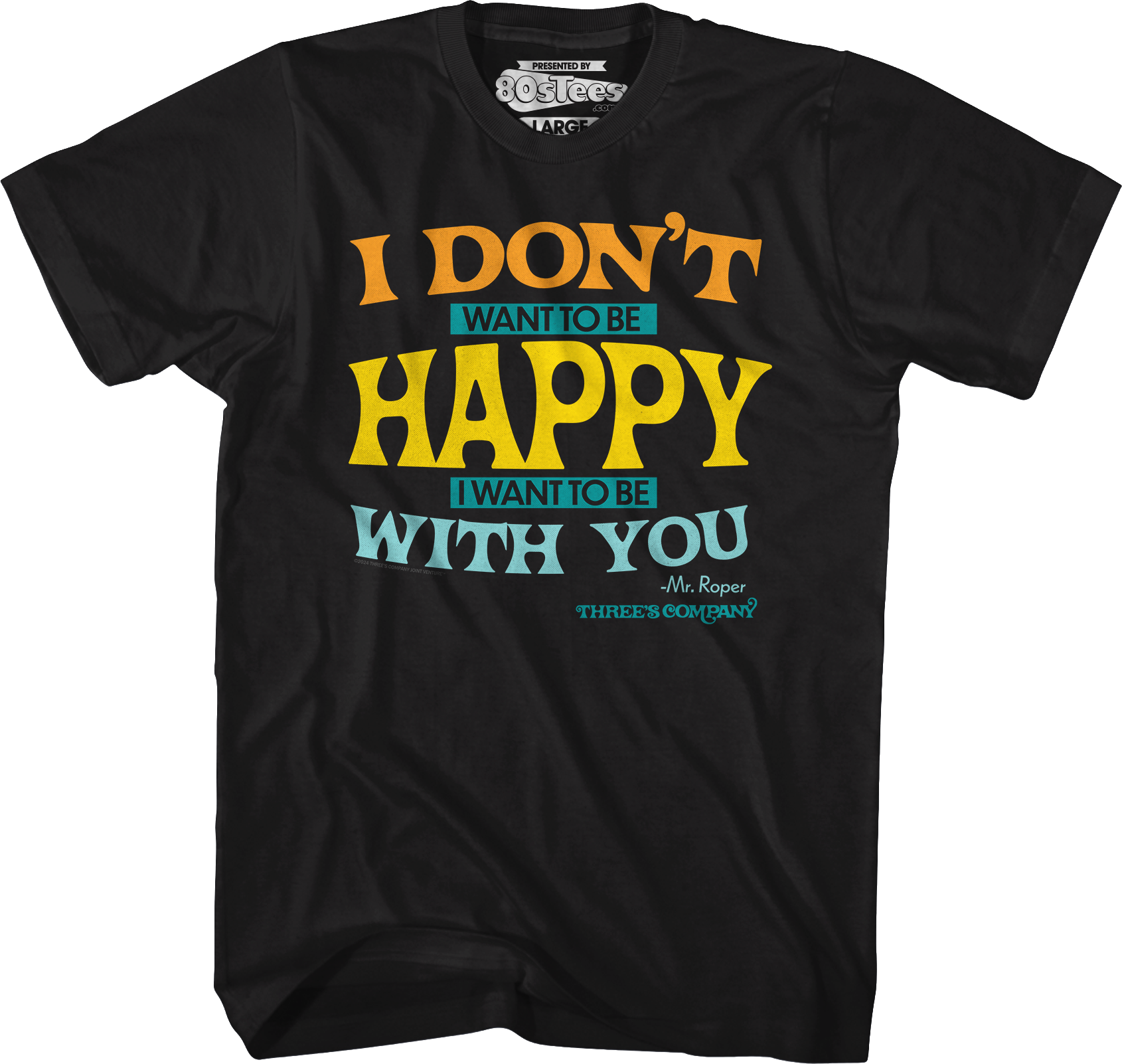 I Don't Want To Be Happy Three's Company T-Shirt Hoodie, Sweatshirt | CiraTrend.com (Image 4)