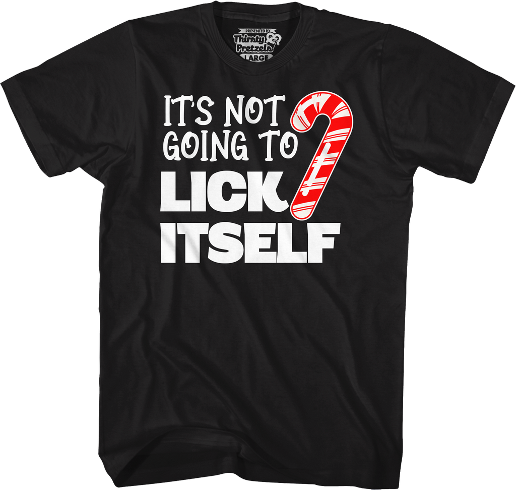 It's Not Going To Lick Itself Candy Cane T-Shirt Hoodie, Sweatshirt | CiraTrend.com (Image 5)