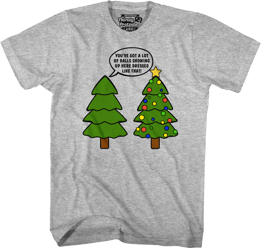You've Got A Lot Of Balls Christmas Tree T-Shirt Hoodie, Sweatshirt | CiraTrend.com (Image 4)