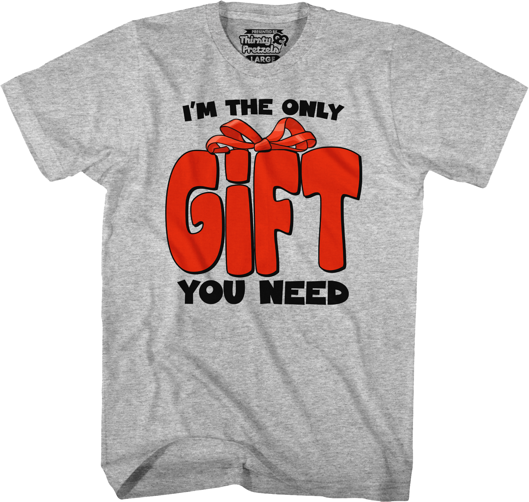 I'm The Only Gift You Need T-Shirt Hoodie, Sweatshirt | CiraTrend.com (Image 5)