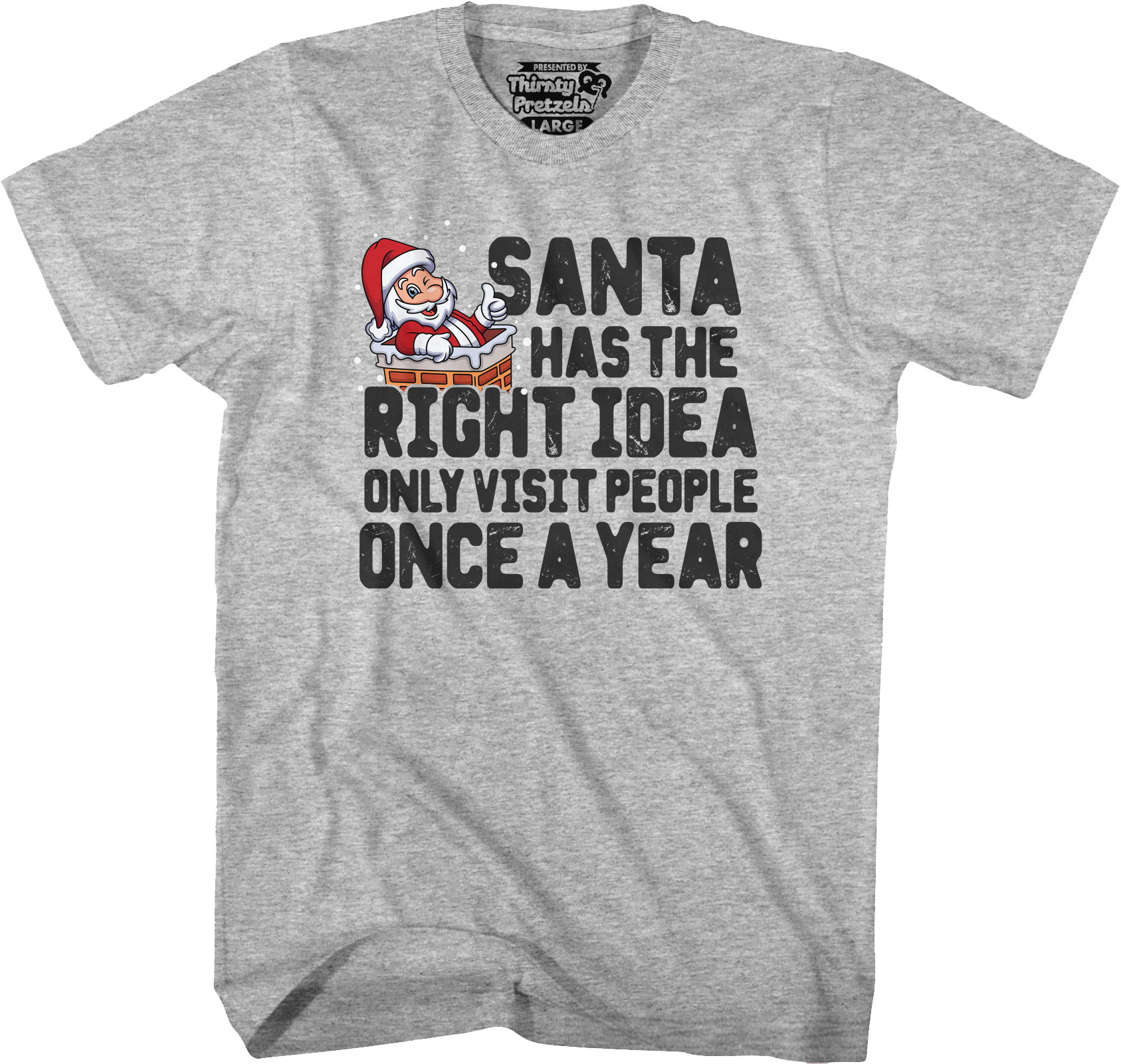 Santa Has Right Idea T-Shirts, Hoodie, Sweatshirt
