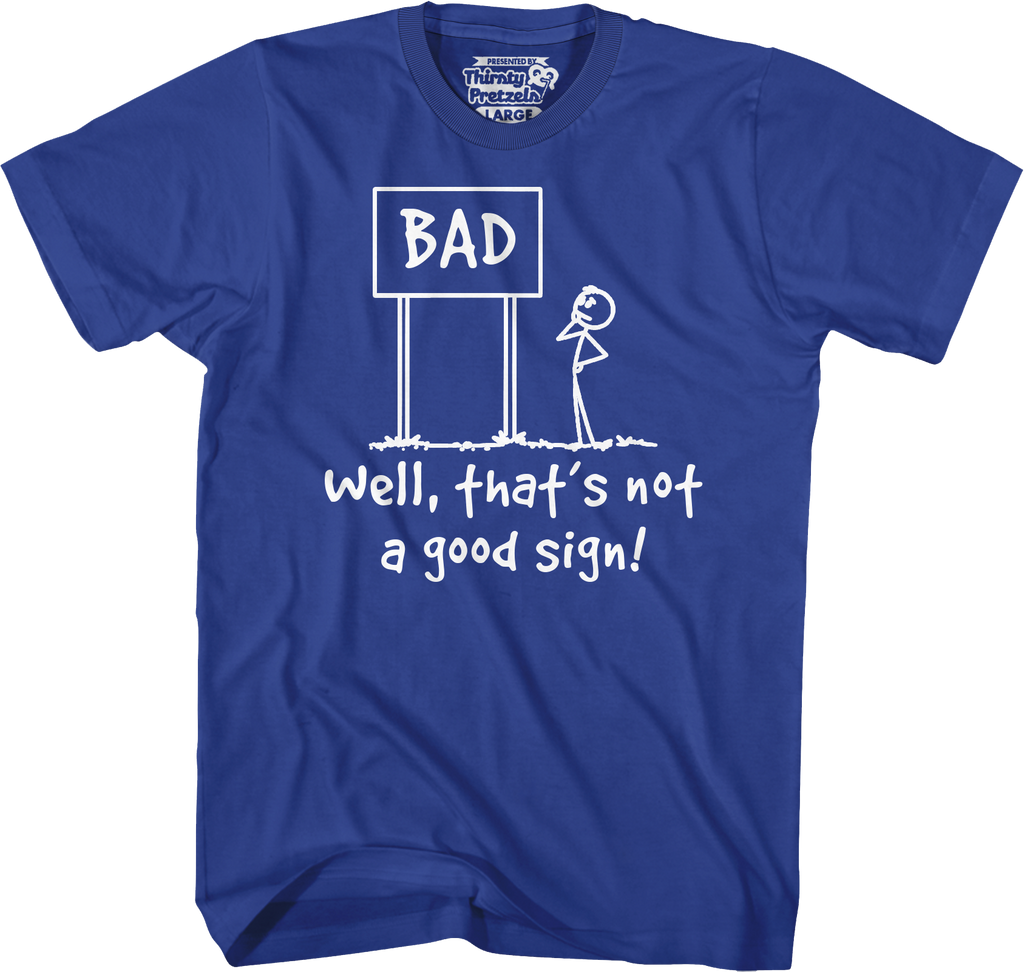 Not A Good Sign T-Shirt Hoodie, Sweatshirt | CiraTrend.com (Image 5)