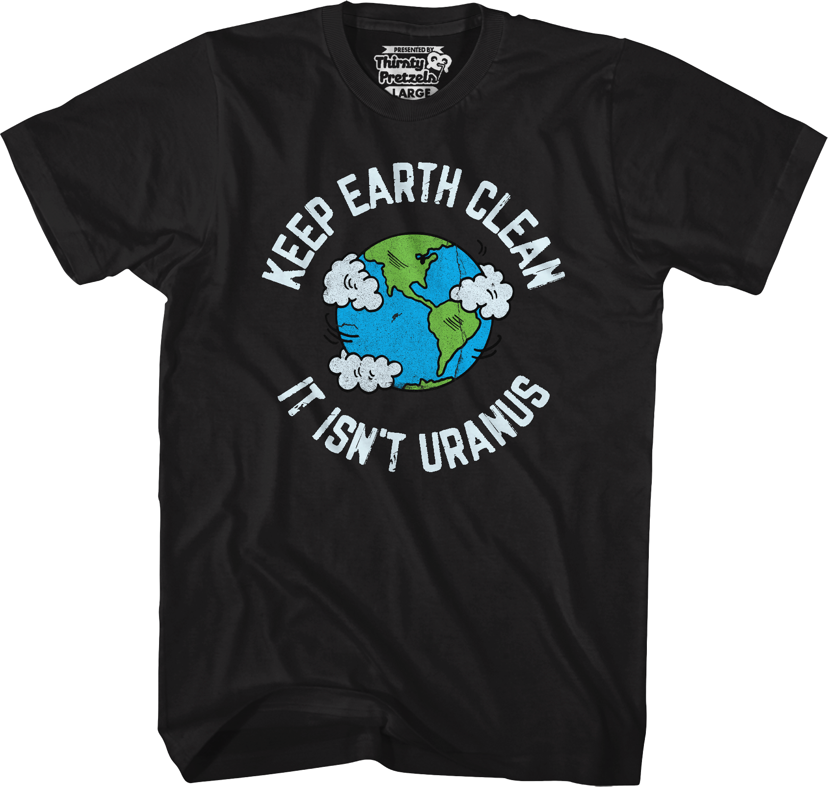 Keep Earth Clean Isn'T Uranus T-Shirts, Hoodie, Sweatshirt