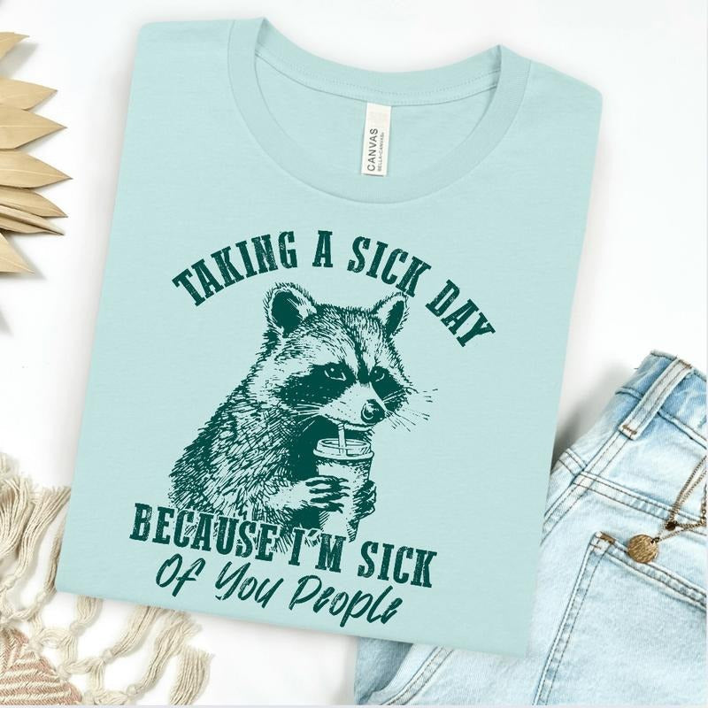 Taking A Sick Day Graphic Tee Hoodie, Sweatshirt | CiraTrend.com