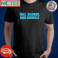 Tall blonde and humble shirt