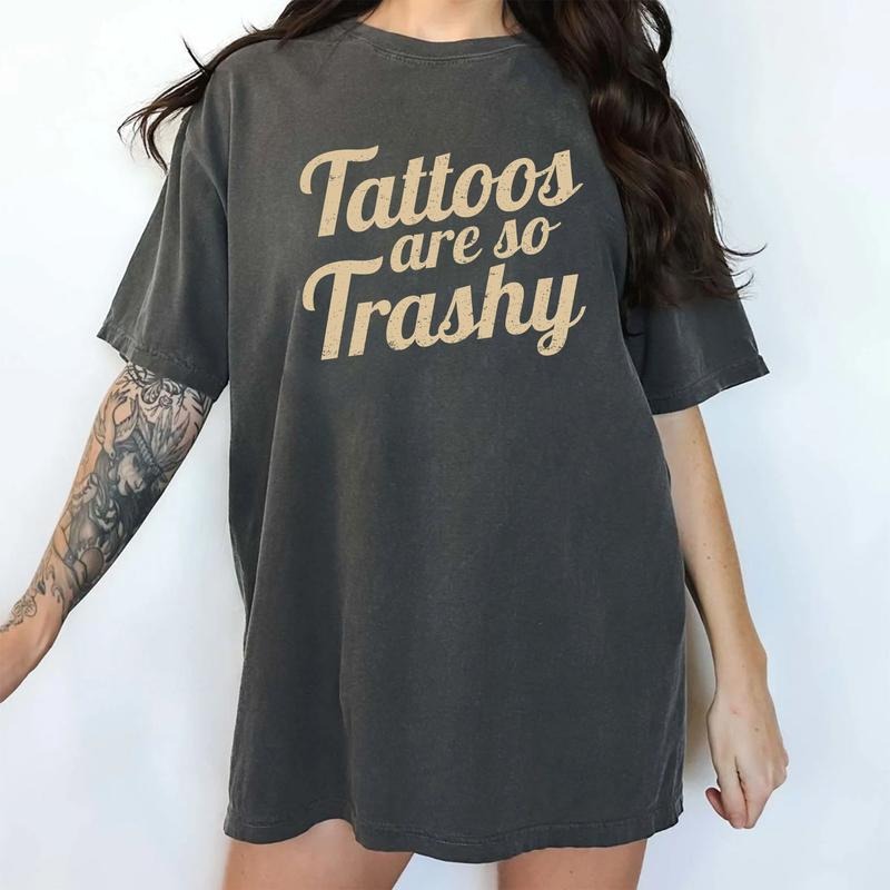 Tattoos Are So Trashy Comfort Colors Shirt, Vintage Tattoos Are Trashy Graphic Tee, Tattooed Women Unhinged Shirt,...