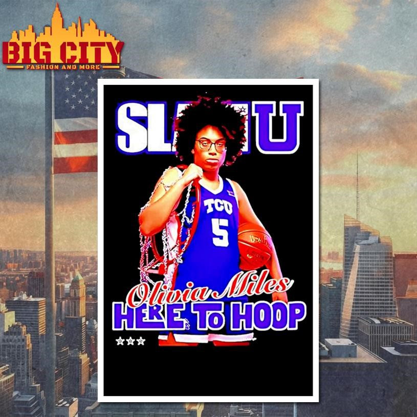 Tcu Horned Frogs Olivia Miles Here To Hoop Slam Shirt
