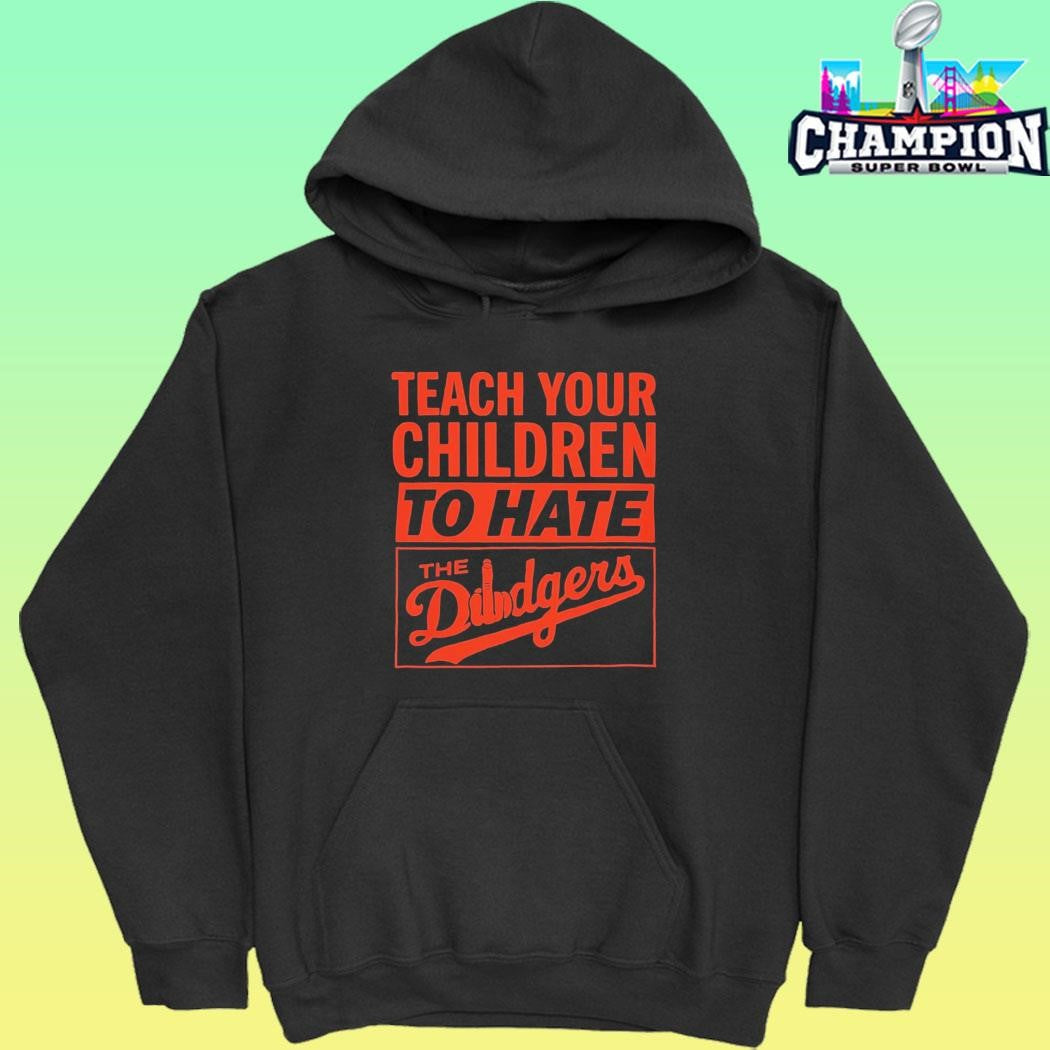 Teach Your Children To Hate The Dodgers Shirt