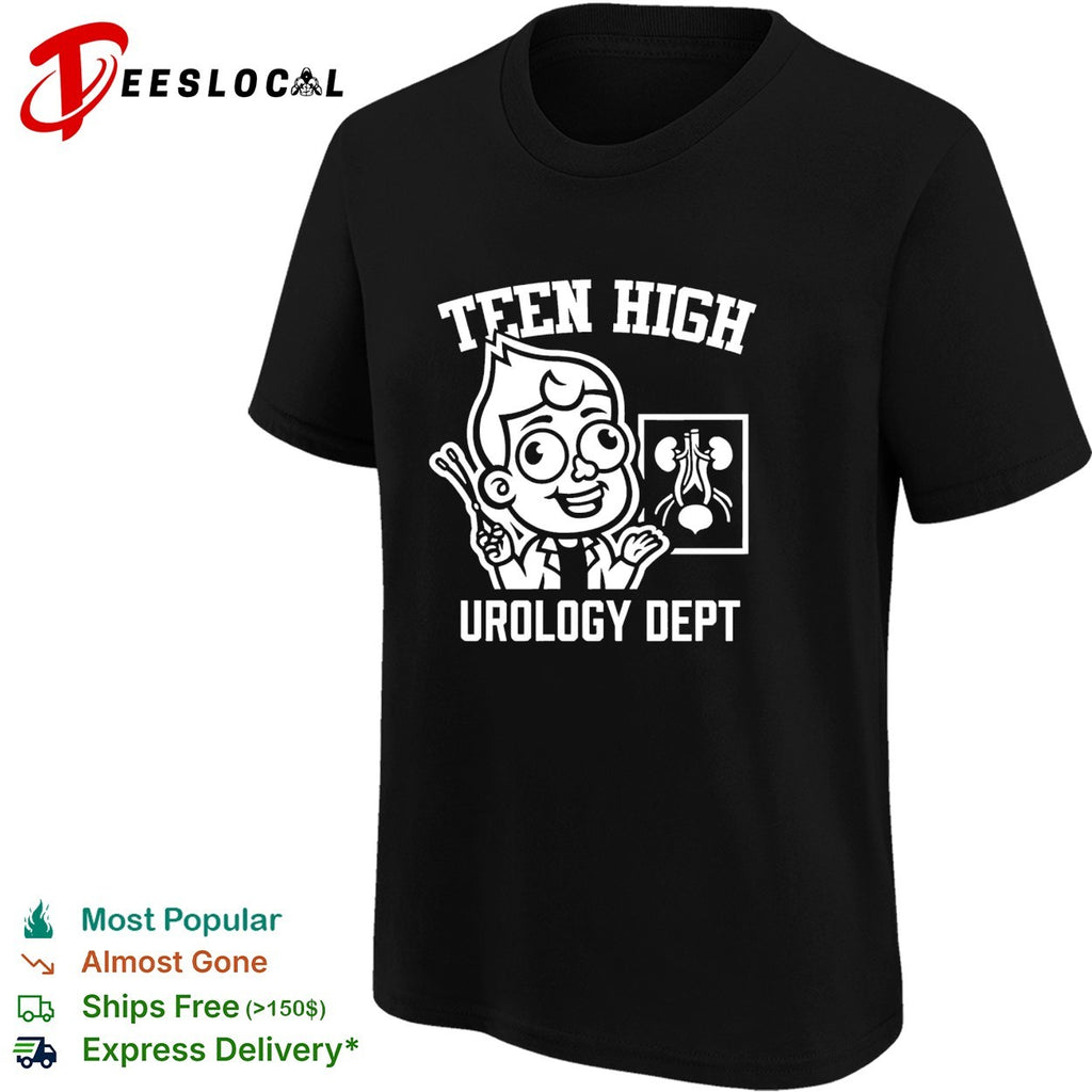 Teen High urology dept cartoon doctor shirt