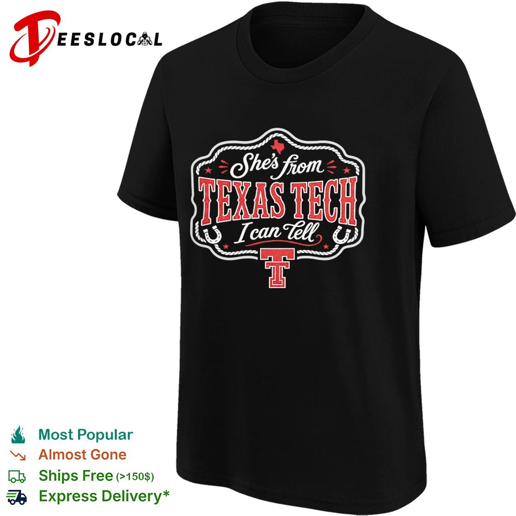 Texas Tech team logo shes from I can tell shirt