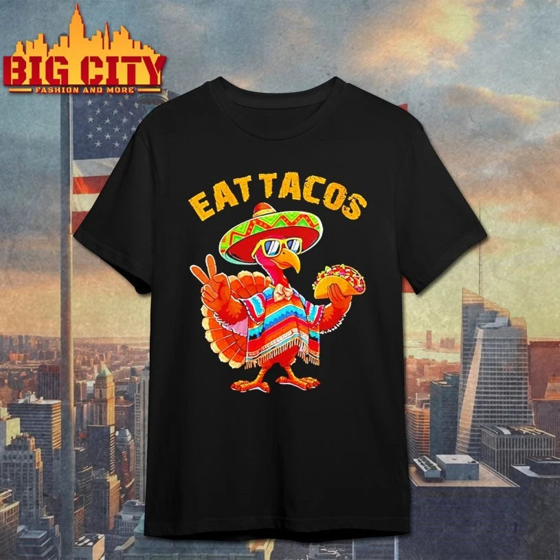 Thanksgiving Day Turkey Eat Tacos Mexican shirt