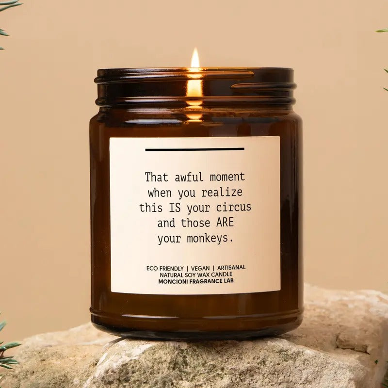 That Awful Moment Your Circus, Your Monkeys Scented Soy Candle, Funny Boss Gift, Coworker Candle, Office Humor Gift,...
