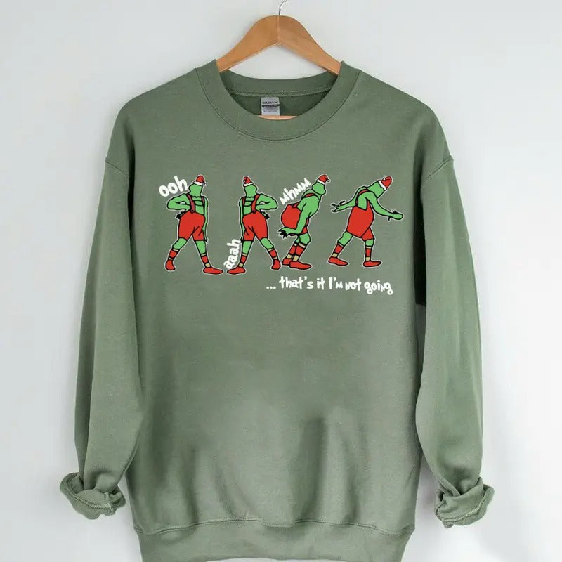 That's It I'm Not Going Sweatshirt,  Christmas Gift Idea, Christmas Sweashirt T-Shirts, Hoodie | CiraTrend.com