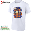 That’s a awful lot of cough syrup comic burst shirt