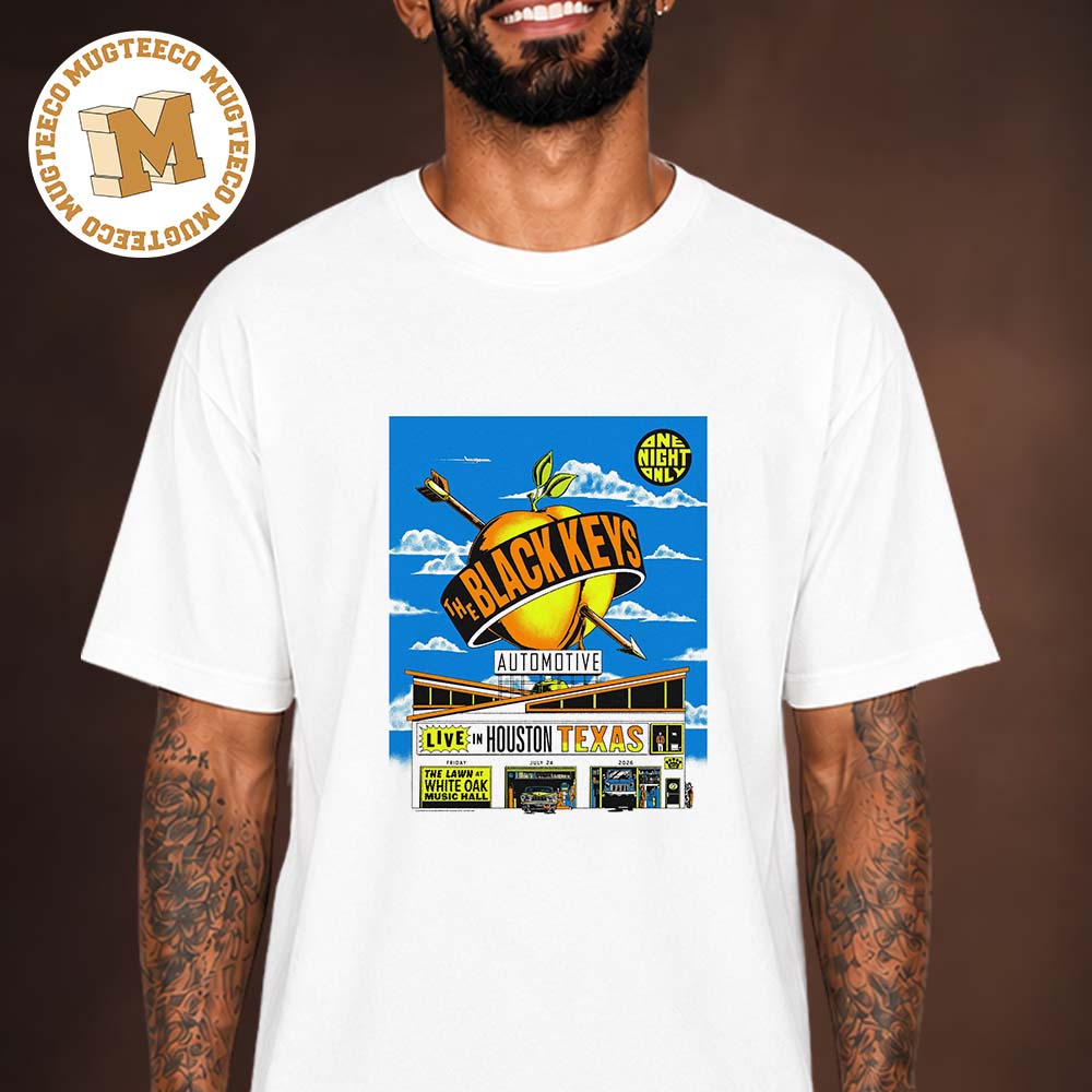 The Black Keys Houston Texas Event Poster At White Oak Music Hall On July 24 2026 Unisex T Shirt