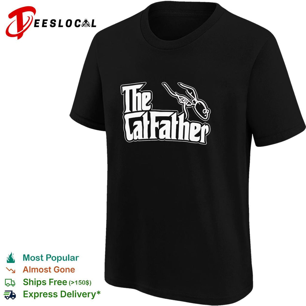 The Catfather funny father day shirt