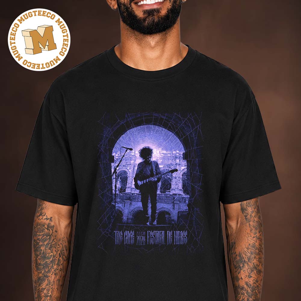The Cure Frane 2026 Event Poster At Festival de Nîmes On July 24 25 and 26 2026 Unisex T Shirt