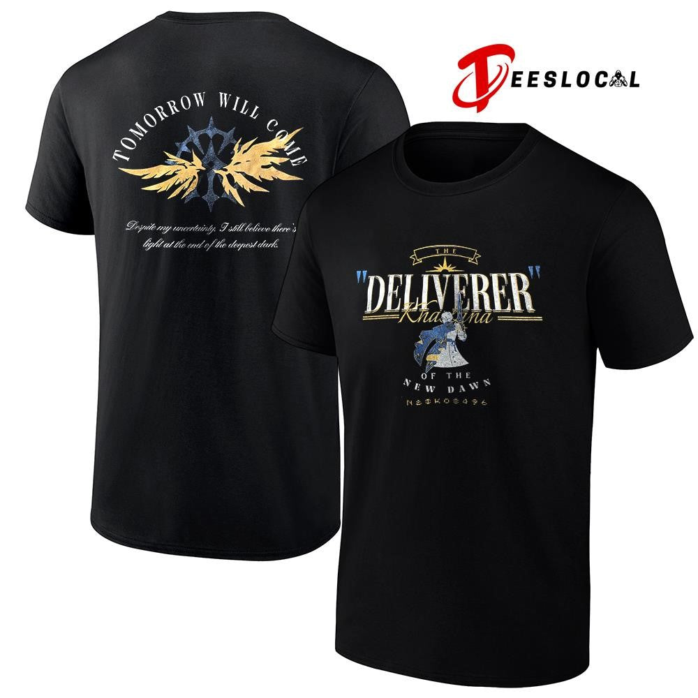The Deliverer of the New Dawn tomorrow will come despite my uncertainty graphic shirt