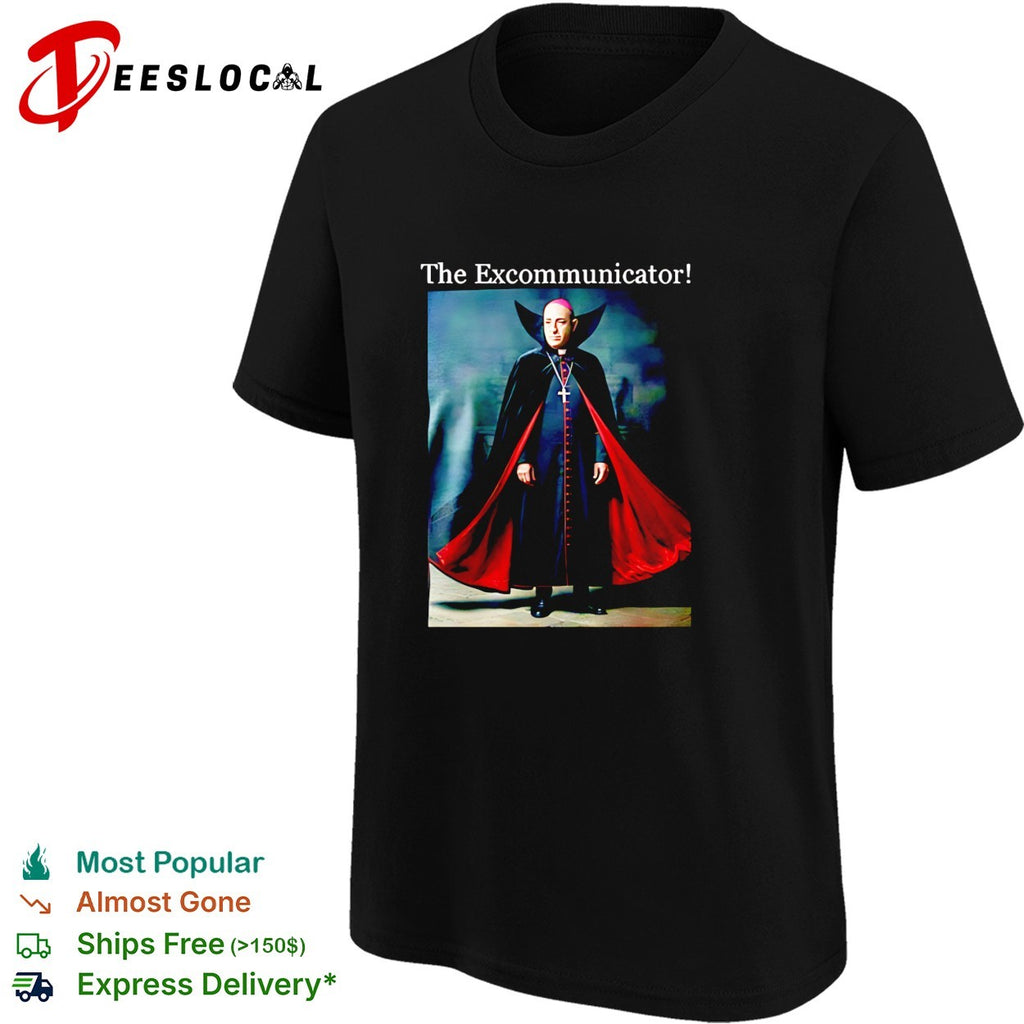 The Excommunicator shirt
